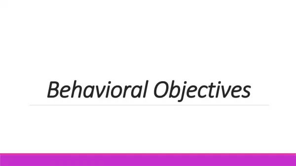 Behavioral Objectives