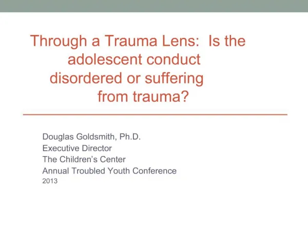 Through a Trauma Lens: Is the adolescent conduct disordered or suffering from trauma