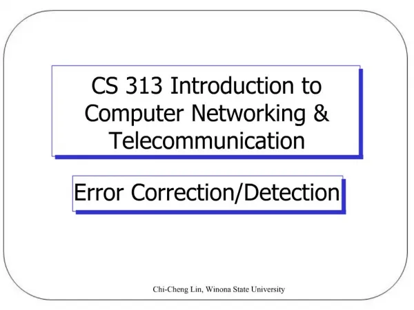 CS 313 Introduction to Computer Networking Telecommunication