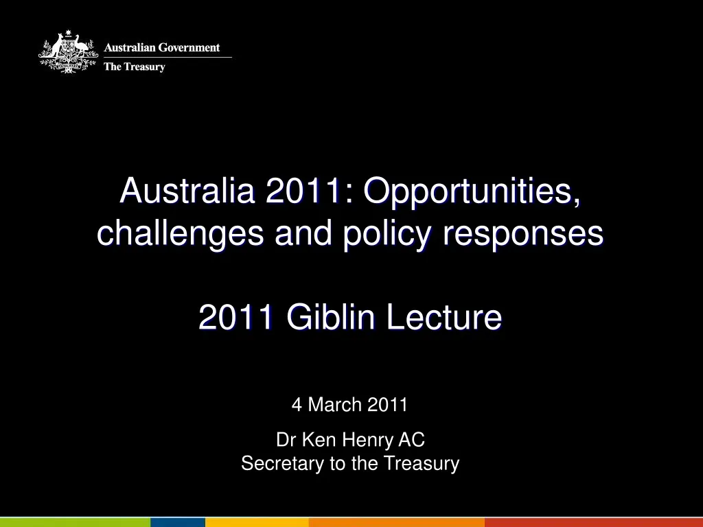 australia 2011 opportunities challenges and policy responses 2011 giblin lecture
