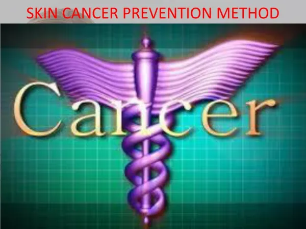 Skin cancer prevention methods