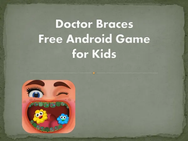 Doctor Braces- Free Android Games