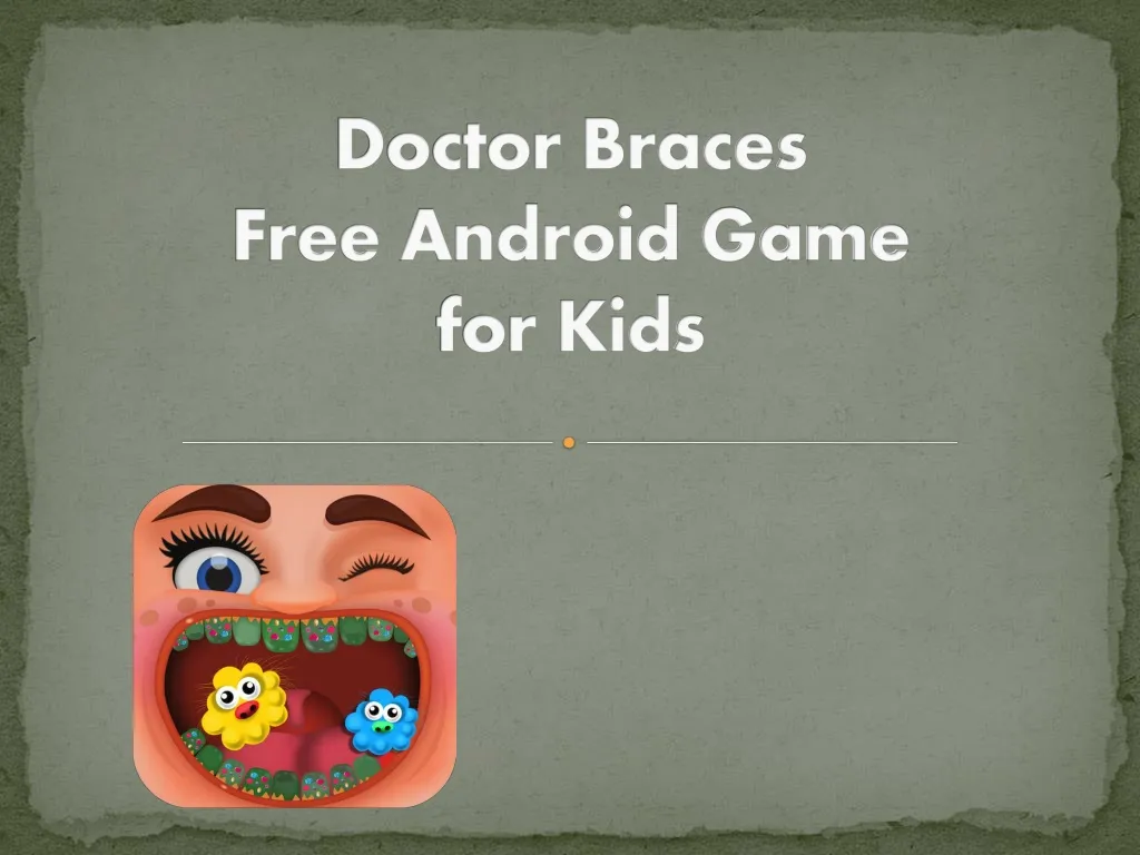 doctor braces free android game for kids