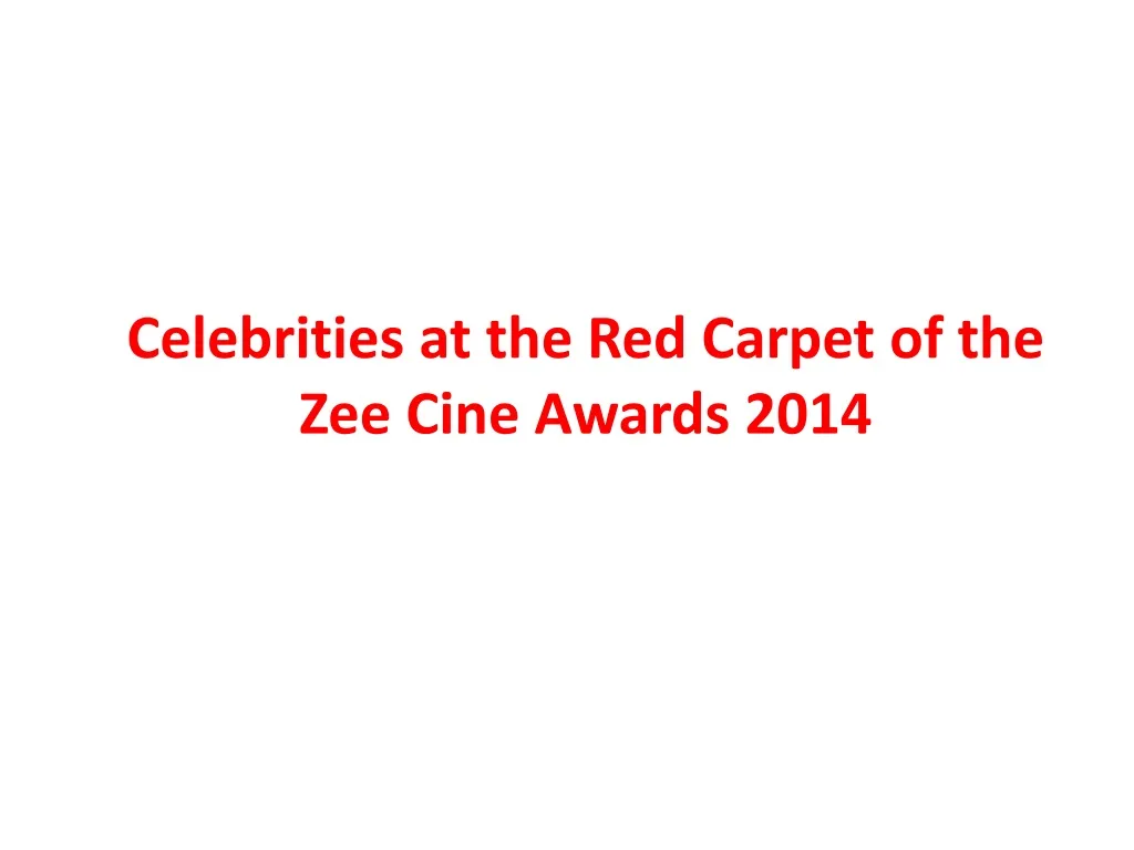 celebrities at the red carpet of the zee cine awards 2014