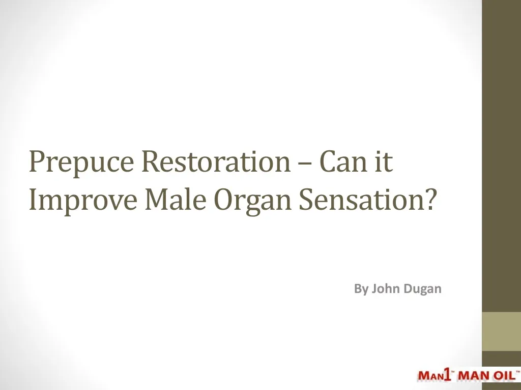 prepuce restoration can it improve male organ sensation