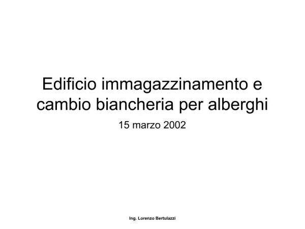 Edificio immagazzinamento e cambio biancheria per alberghi