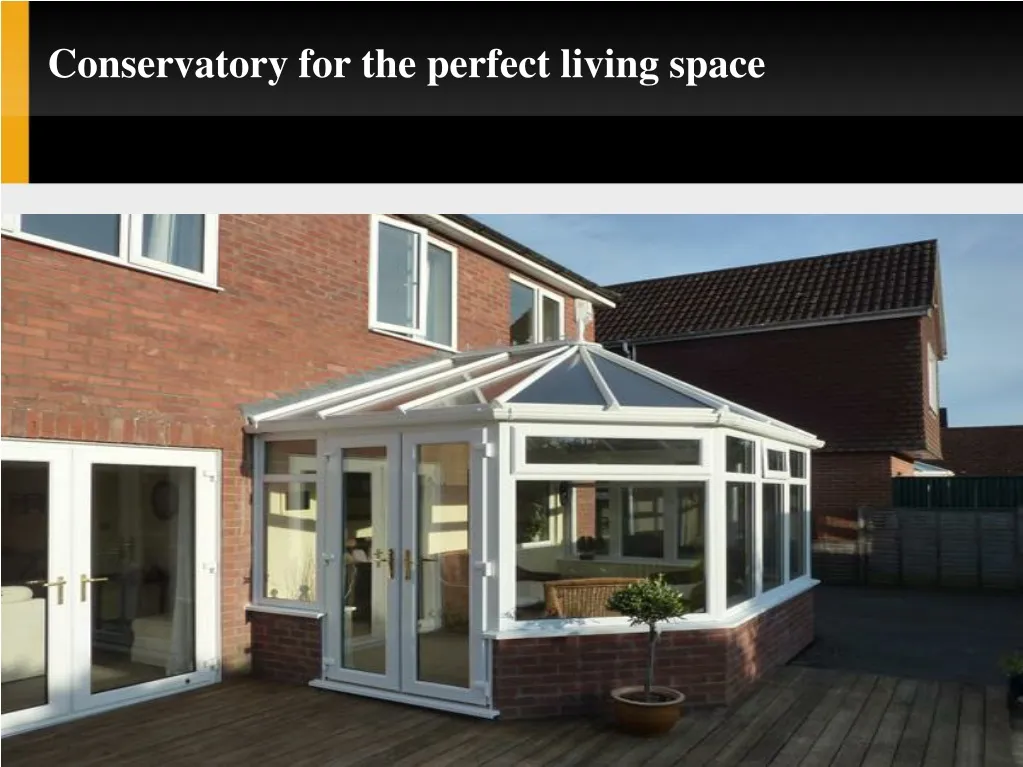 conservatory for the perfect living space
