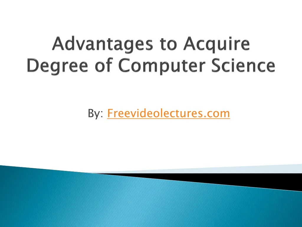 advantages to acquire degree of computer science