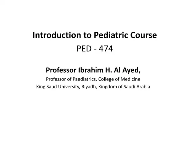 Introduction to Pediatric Course PED - 474