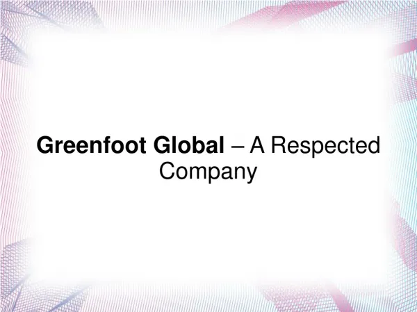Greenfoot Global – A Respected Company