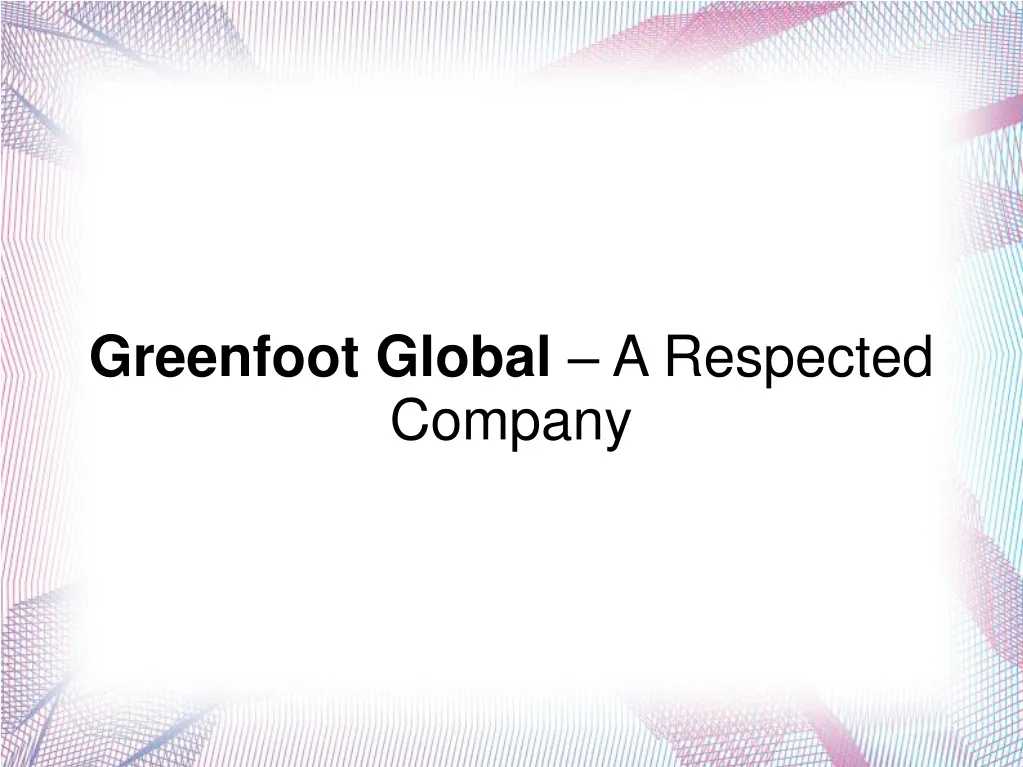 greenfoot global a respected company