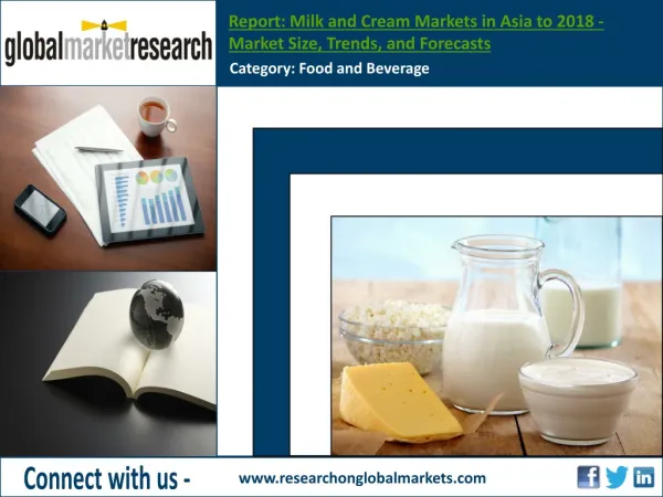 Milk and Cream Markets in Asia to 2018 | Research Report