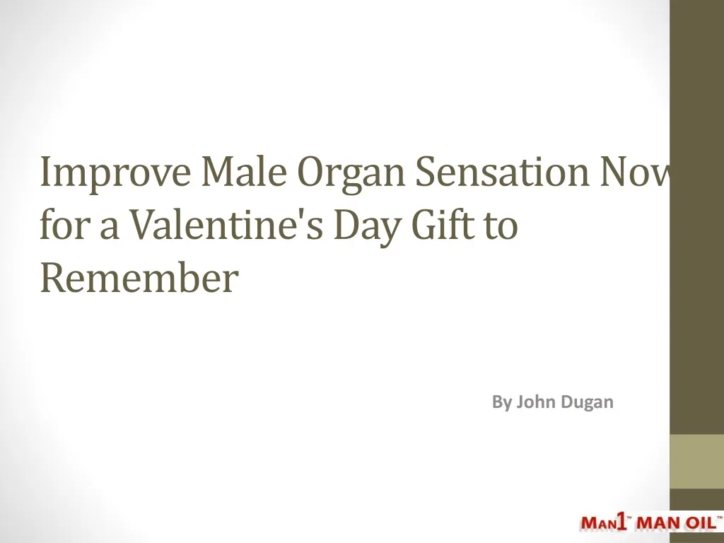 improve male organ sensation now for a valentine s day gift to remember