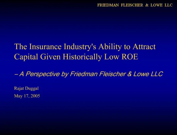 The Insurance Industrys Ability to Attract Capital Given Historically Low ROE A Perspective by Friedman Fleischer L