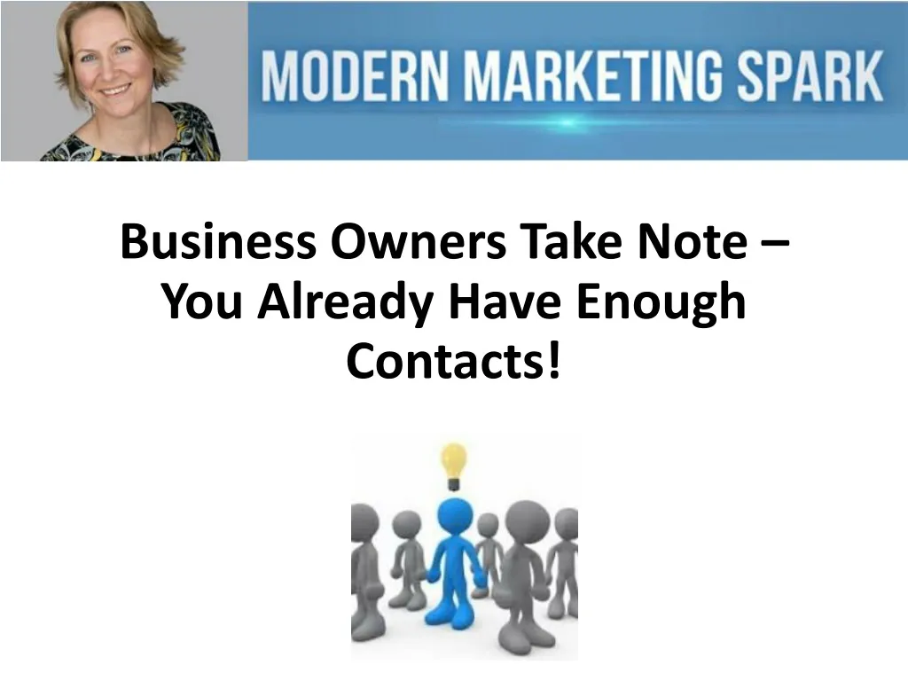 business owners take note you already have enough contacts