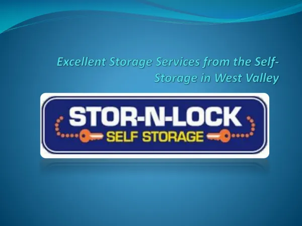 Excellent Storage Services from the Self-Storage in West Val