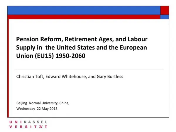 Pension Reform, Retirement Ages, and Labour Supply in the United States and the European Union EU15 1950-2060