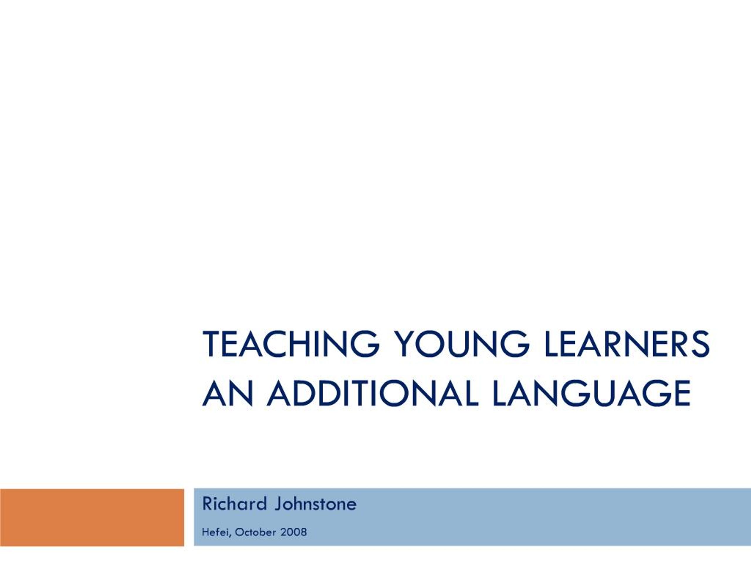 PPT - teaching young learners an additional language PowerPoint ...