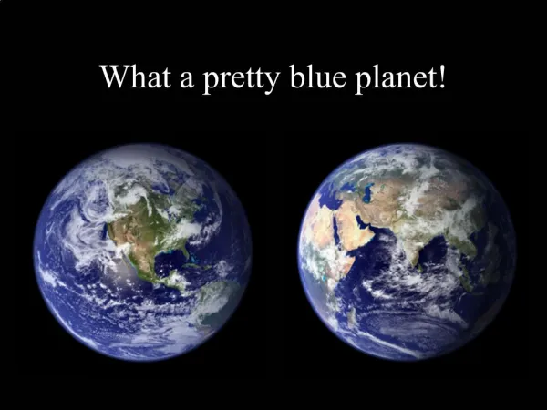 What a pretty blue planet