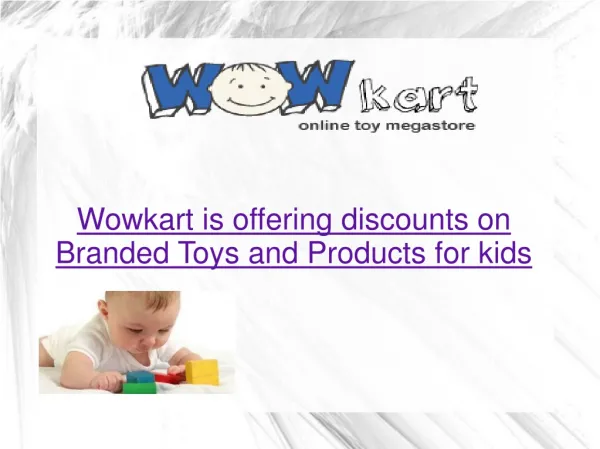Wowkart is offering discounts on Branded Toys and Products f