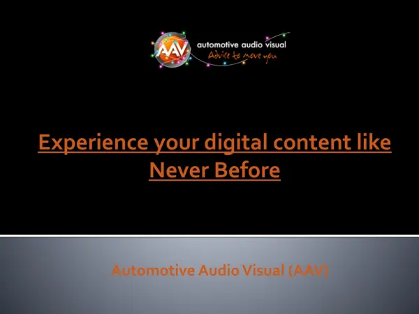 Experience your digital content like Never Before