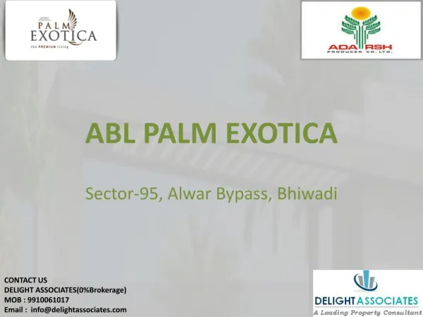 ABL Palm Exotica Bhiwadi 0%Brokerage Available Cal9910061017