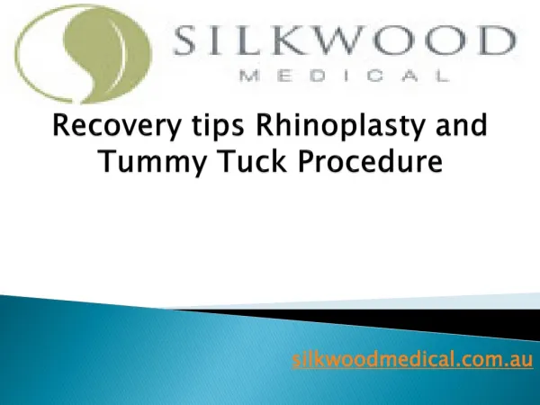 Recovery tips Rhinoplasty and Tummy Tuck Procedure