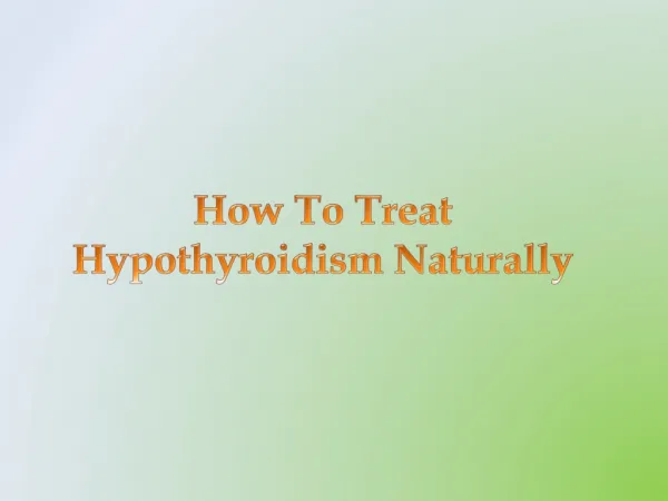 Treating Hypothyroidism Naturally