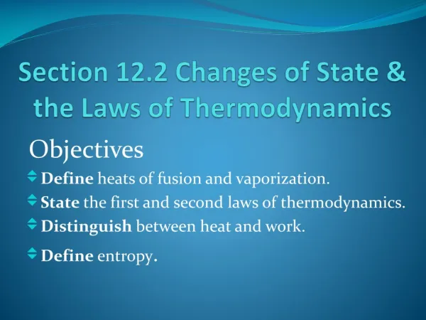 Section 12.2 Changes of State &amp; the Laws of Thermodynamics