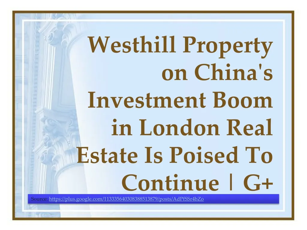 westhill property on china s investment boom in london real estate is poised to continue g