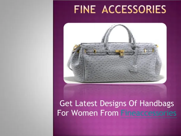 Get Latest Designs Of Handbags For Women