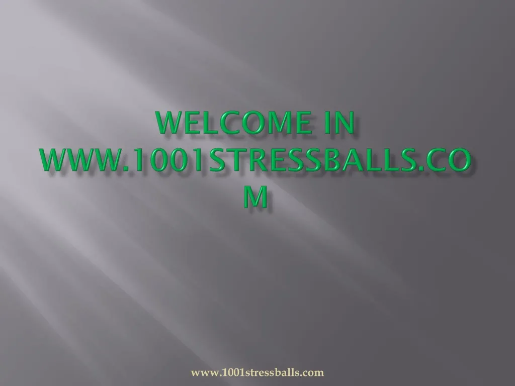 welcome in www 1001stressballs com