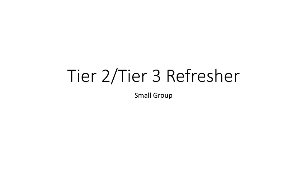 tier 2 tier 3 refresher