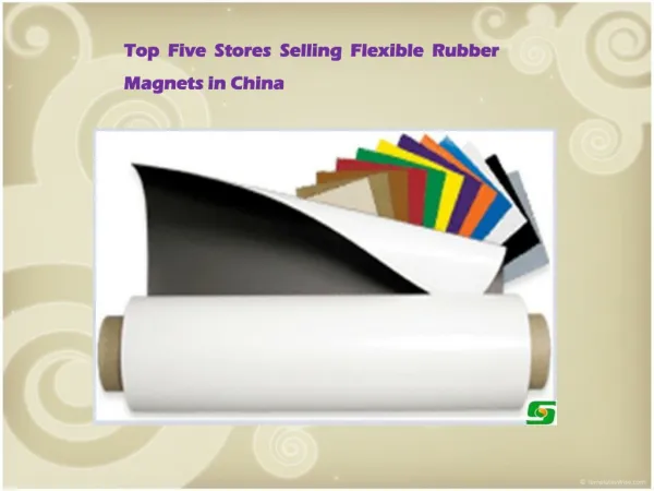 Top Five Stores Selling Flexible Rubber Magnets in China