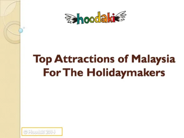 Top Attractions of Malaysia for the Holidaymakers