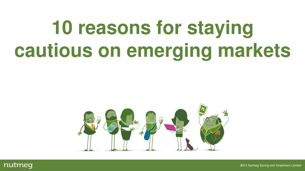 10 reasons for staying cautious on emerging