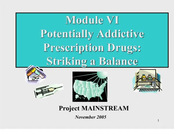 module vi potentially addictive prescription drugs: striking a balance