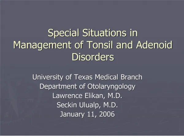 special situations in management of tonsil and adenoid disorders