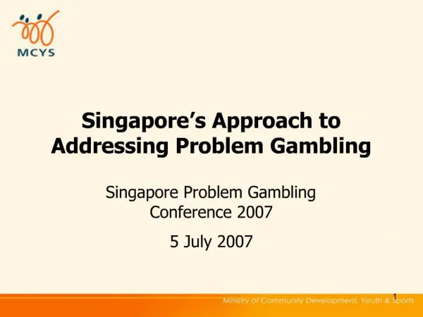 Singapore s Approach to Addressing Problem Gambling