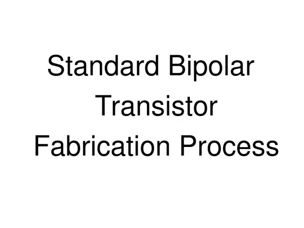 Standard Bipolar Transistor Fabrication Process