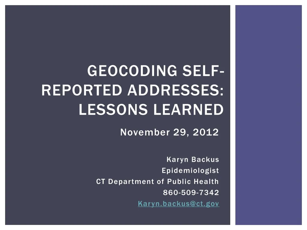 geocoding self reported addresses lessons learned