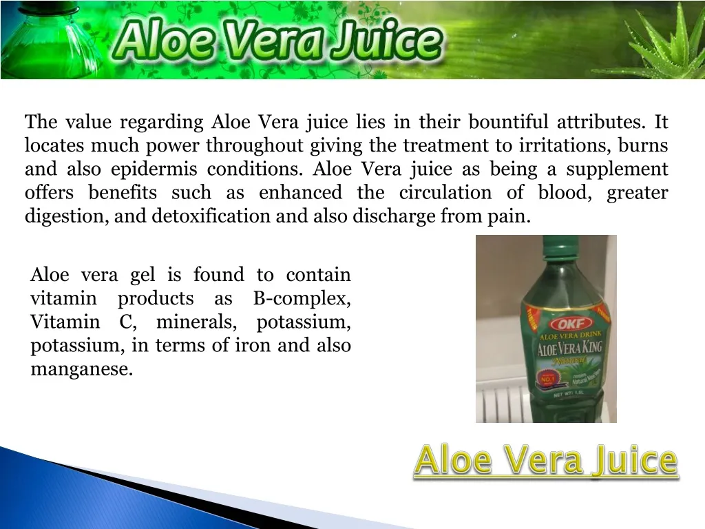 the value regarding aloe vera juice lies in their