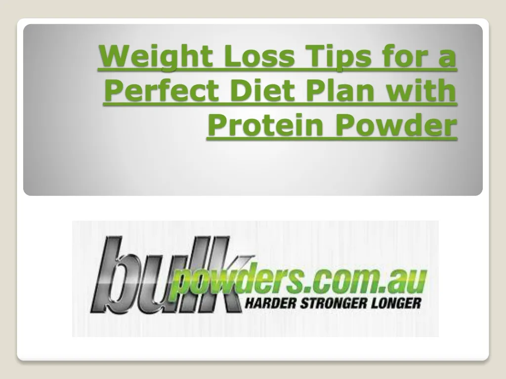 weight loss tips for a perfect diet plan with protein powder