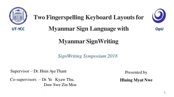Two Fingerspelling Keyboard Layouts for Myanmar Sign Language with