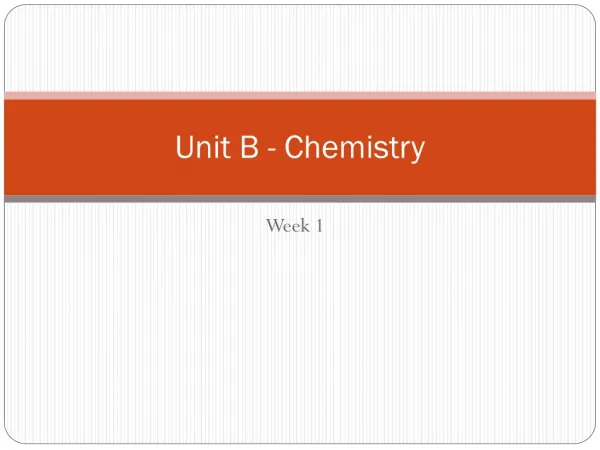 Unit B - Chemistry