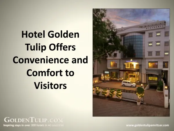 Hotel Golden Tulip Offers Convenience and Comfort to Visitor