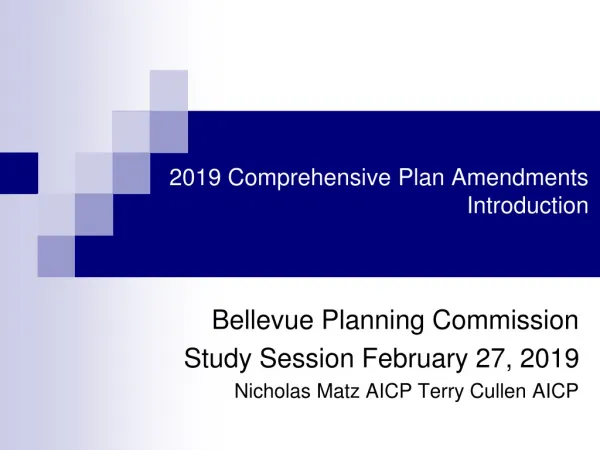 Bellevue Planning Commission Study Session February 27, 2019 Nicholas Matz AICP Terry Cullen AICP