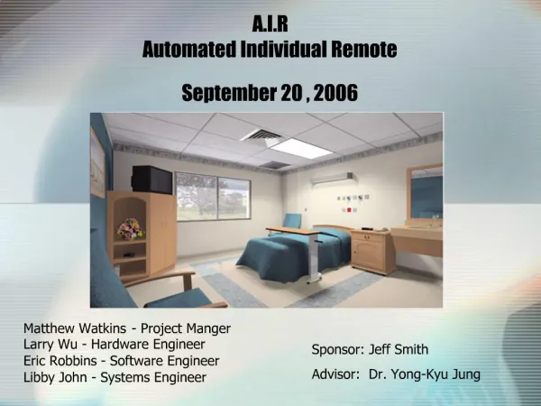 A.I.R Automated Individual Remote September 20 , 2006