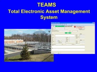 TEAMS Total Electronic Asset Management System - slide 1