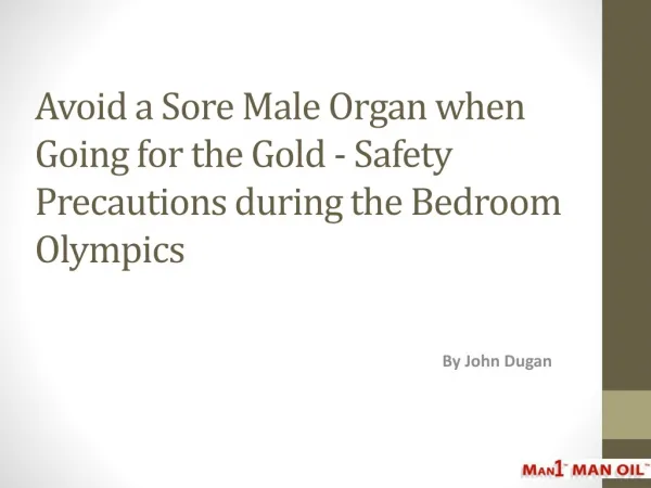 Avoid a Sore Male Organ when Going for the Gold
